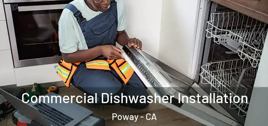 Commercial Dishwasher Installation Poway - CA