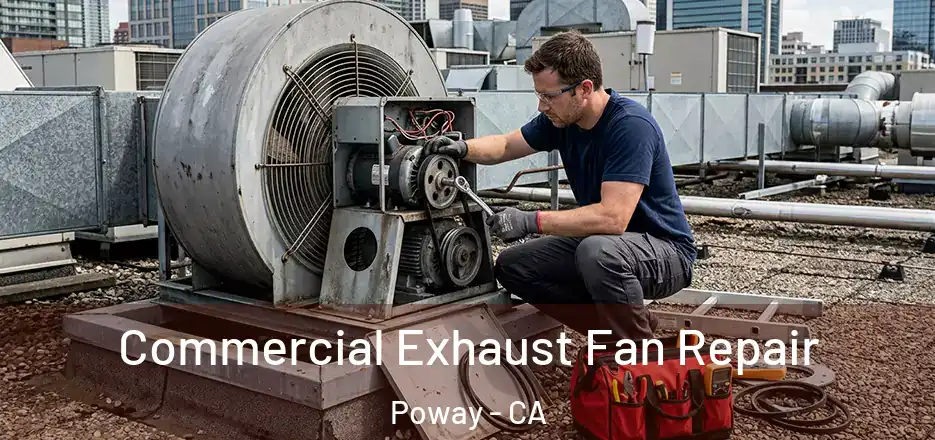 Commercial Exhaust Fan Repair Poway - CA