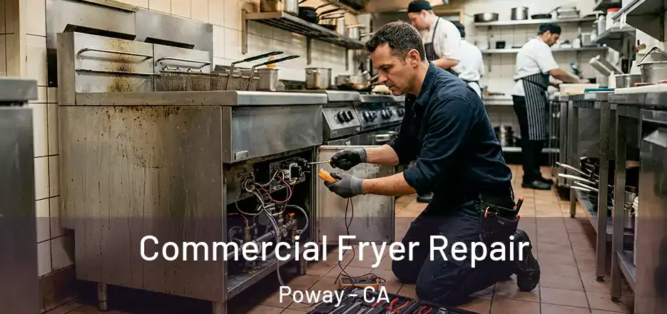  Commercial Fryer Repair Poway - CA