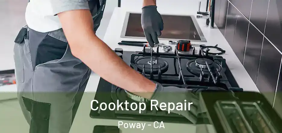 Cooktop Repair Poway - CA