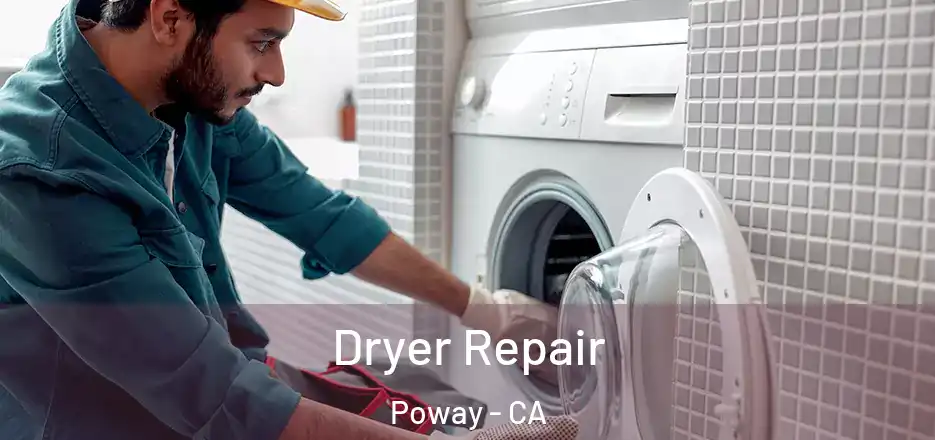  Dryer Repair Poway - CA