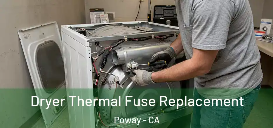 Dryer Thermal Fuse Replacement Poway - CA