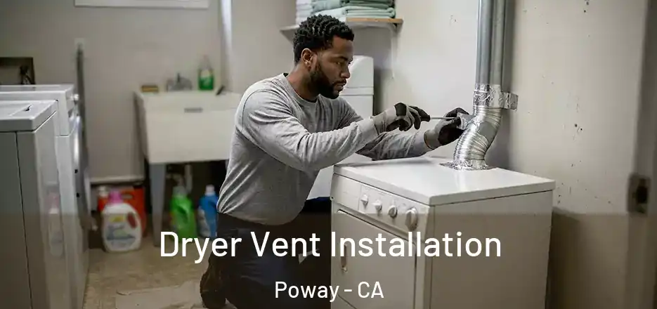 Dryer Vent Installation Poway - CA