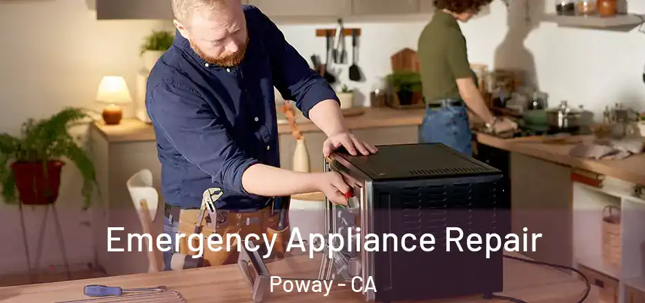 Emergency Appliance Repair Poway - CA