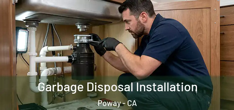 Garbage Disposal Installation Poway - CA