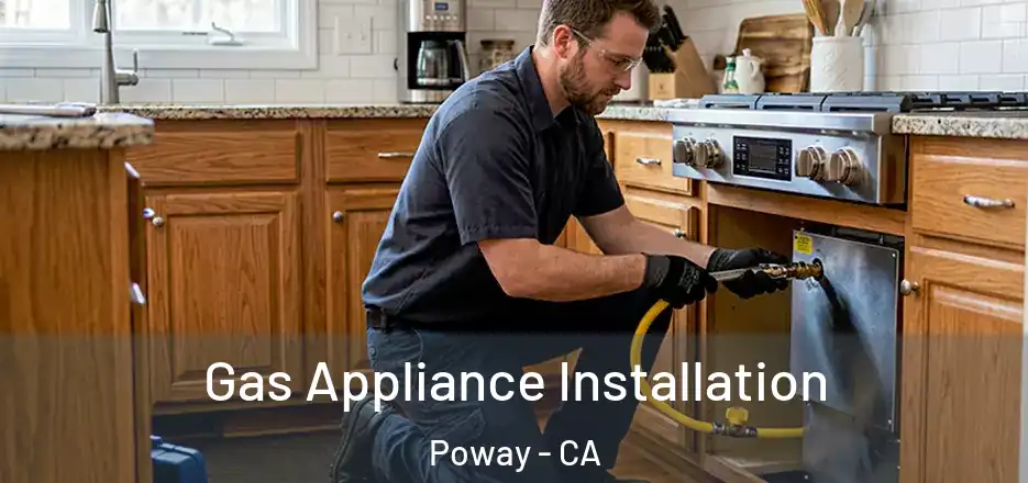 Gas Appliance Installation Poway - CA