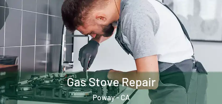 Gas Stove Repair Poway - CA