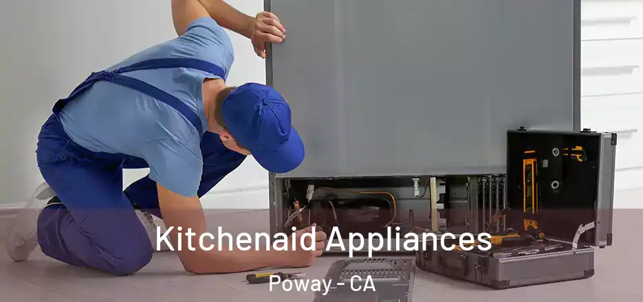 Kitchenaid Appliances Poway - CA