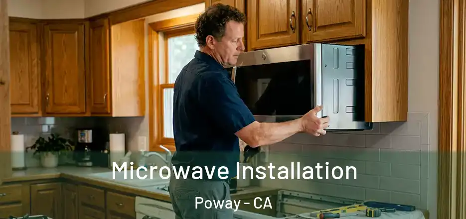 Microwave Installation Poway - CA