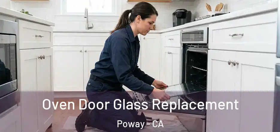 Oven Door Glass Replacement Poway - CA