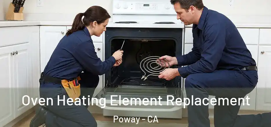 Oven Heating Element Replacement Poway - CA