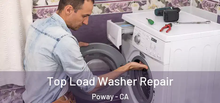 Top Load Washer Repair Poway - CA