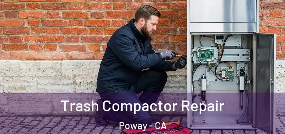  Trash Compactor Repair Poway - CA