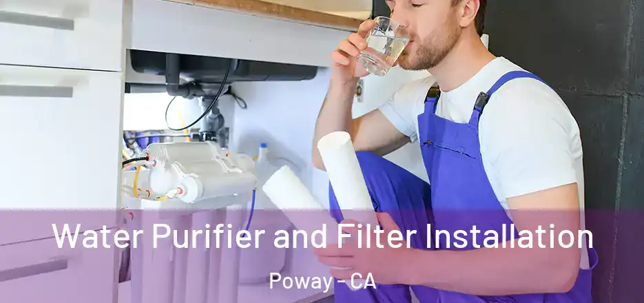 Water Purifier and Filter Installation Poway - CA